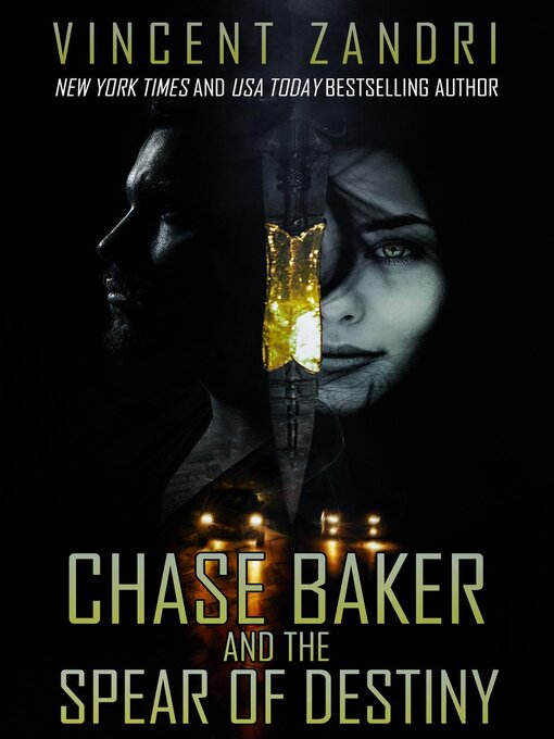 Title details for Chase Baker and the Spear of Destiny by Vincent Zandri - Available
